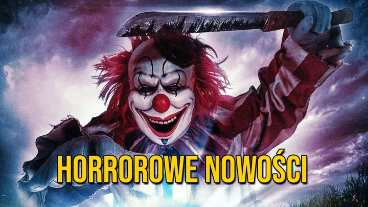 Mordercze clowny, zombie postapo | horrorowe nowości #7 (lipiec 2025)