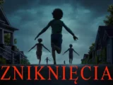 Zniknięcia (2025) – recenzja bez spojlerów